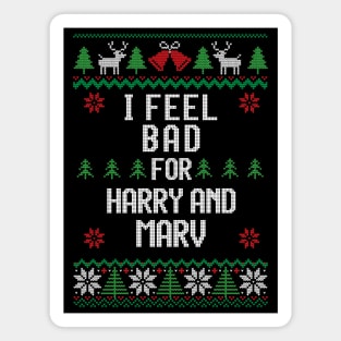 I feel bad for Harry and Marv - Home Alone Christmas Magnet